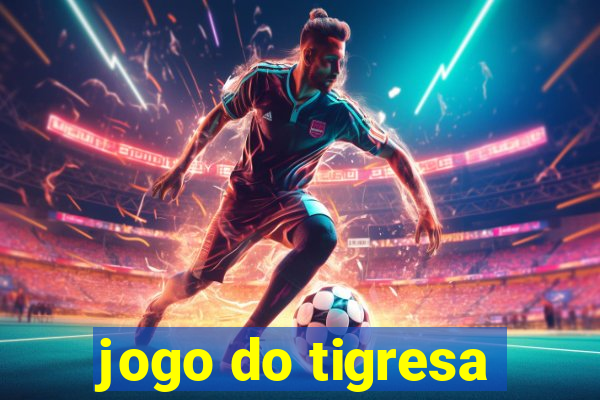 jogo do tigresa